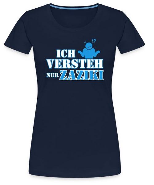 Ich verstehe nur Zaziki T-Shirt blau