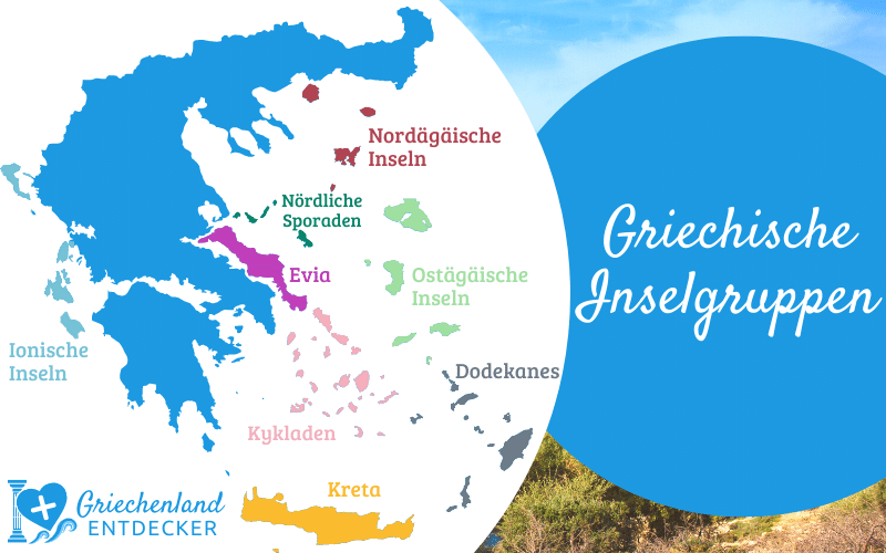 Griechische Inselgruppen (und welche Inseln dazugehören)
